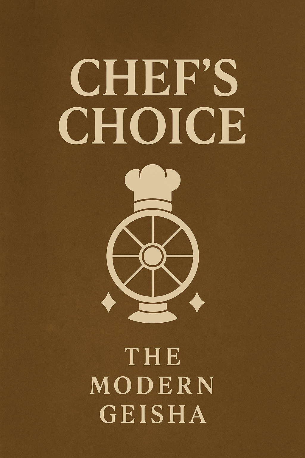 Poster with the text 'Chef's Choice: The Modern Geisha' and a graphic of a chef's hat above a stylized wheel with diamond shapes on either side.