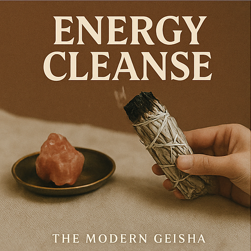 A hand holding a smudge stick of sage, a plate with a pink Himalayan salt rock, and the words 'Energy Cleanse' and 'The Modern Geisha' in text.