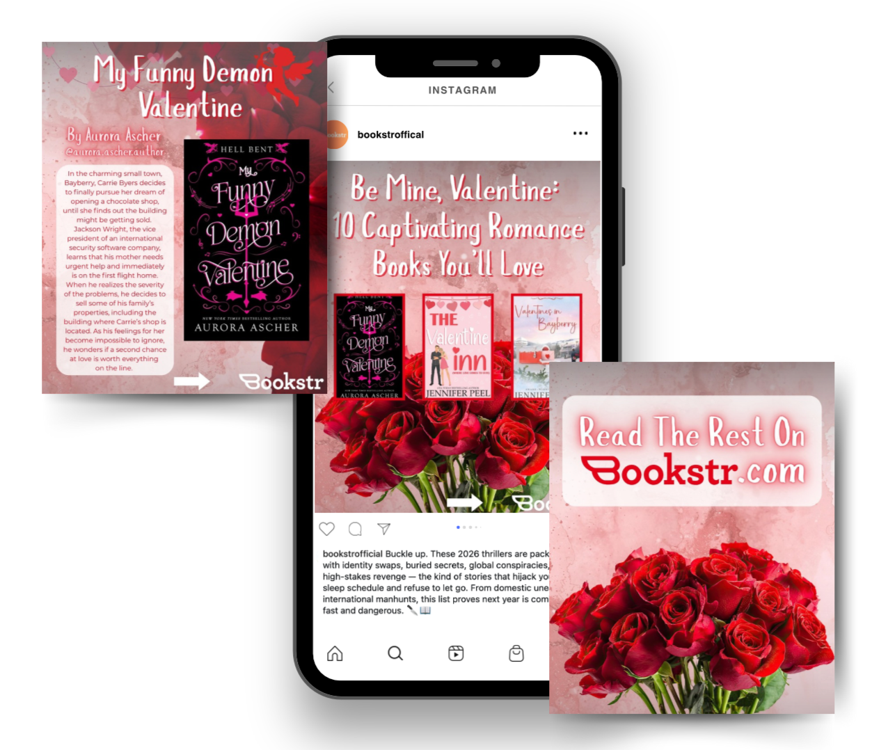 A digital collage featuring a smartphone displaying an Instagram account promoting romantic books, surrounded by various book covers with a Valentine and roses theme. The text includes phrases like 'Be Mine, Valentine' and 'Read The Rest On Bookstr.c