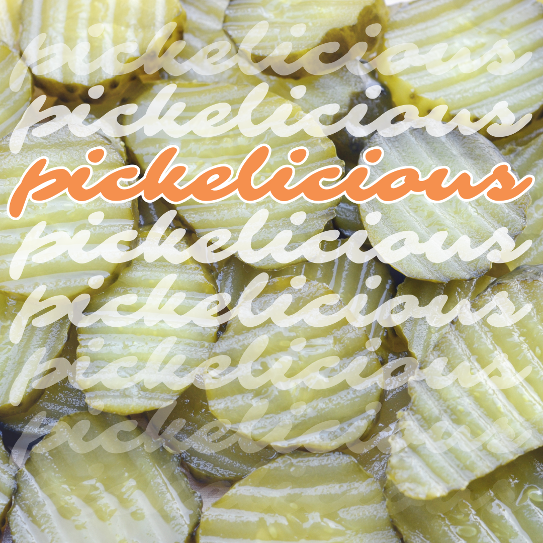 Close-up of sliced pickles with the word 'pickleicious' written repeatedly in overlay, some in orange script.