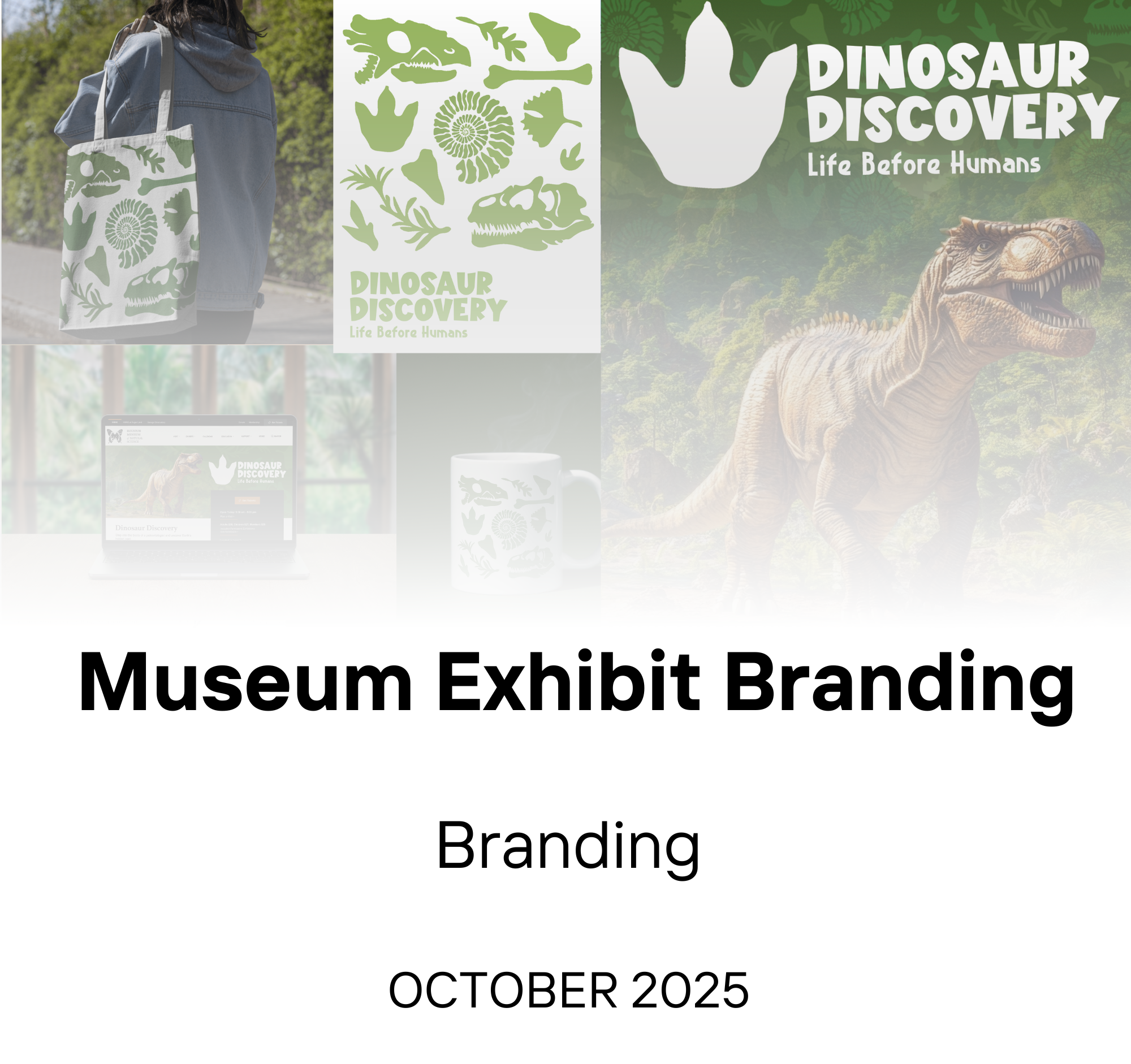 Cover slide for a presentation titled "Museum Exhibit Branding" with a focus on branding for a dinosaur discovery exhibit, dated October 2025. The background features various dinosaur skull illustrations and a large dinosaur image, along with branding elements like a tote bag, a mug, and a website screenshot.