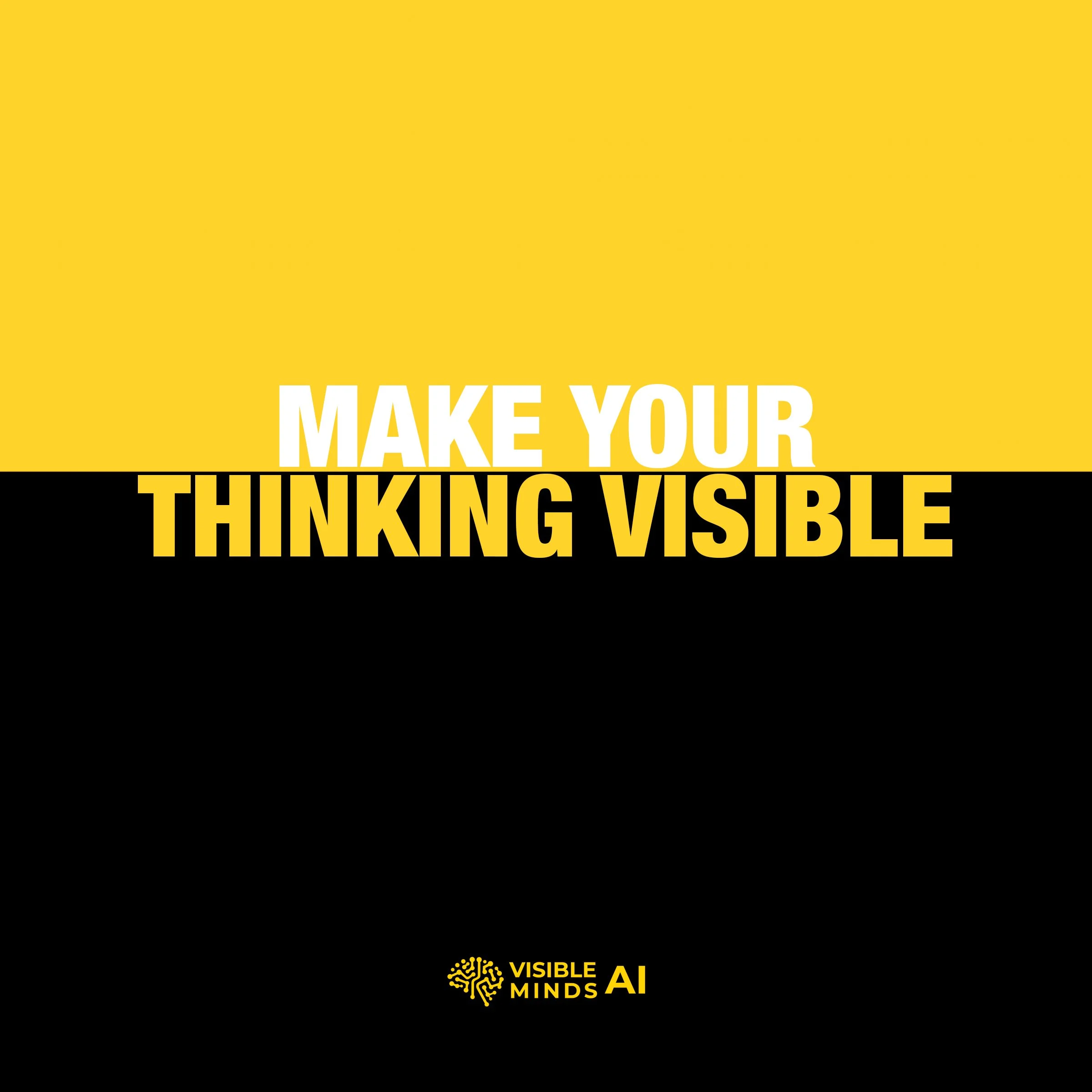 Making Your Thinking Visible