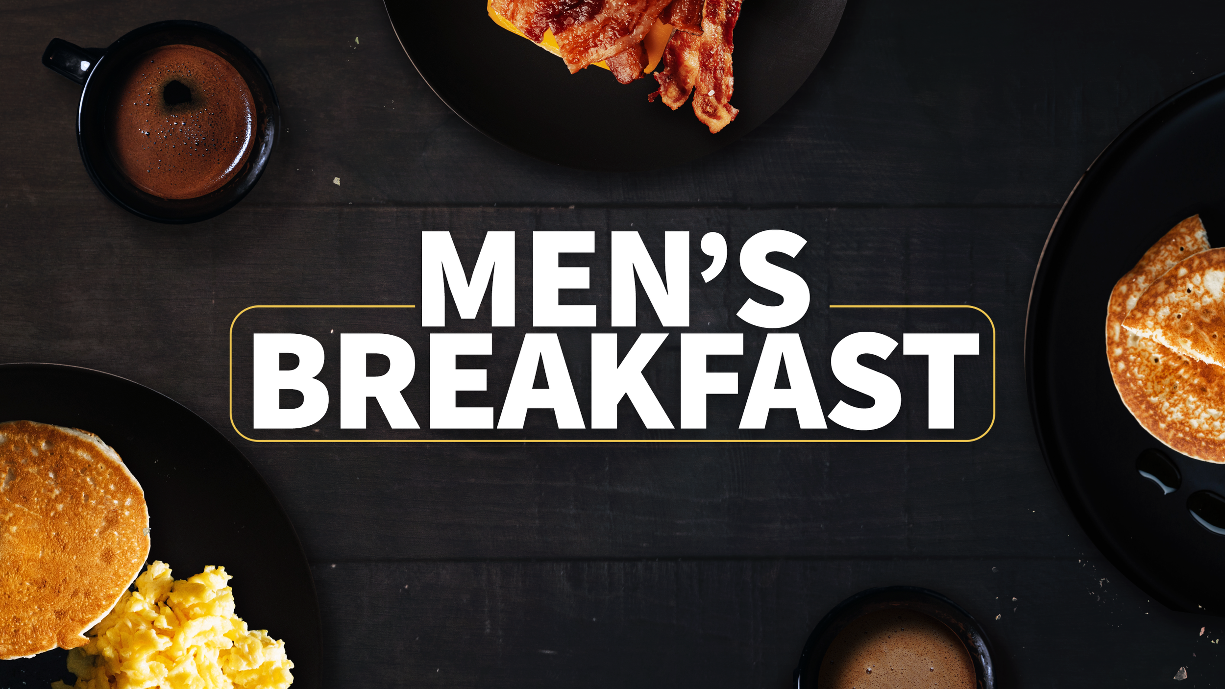 MEN'S BREAKFAST - MARCH