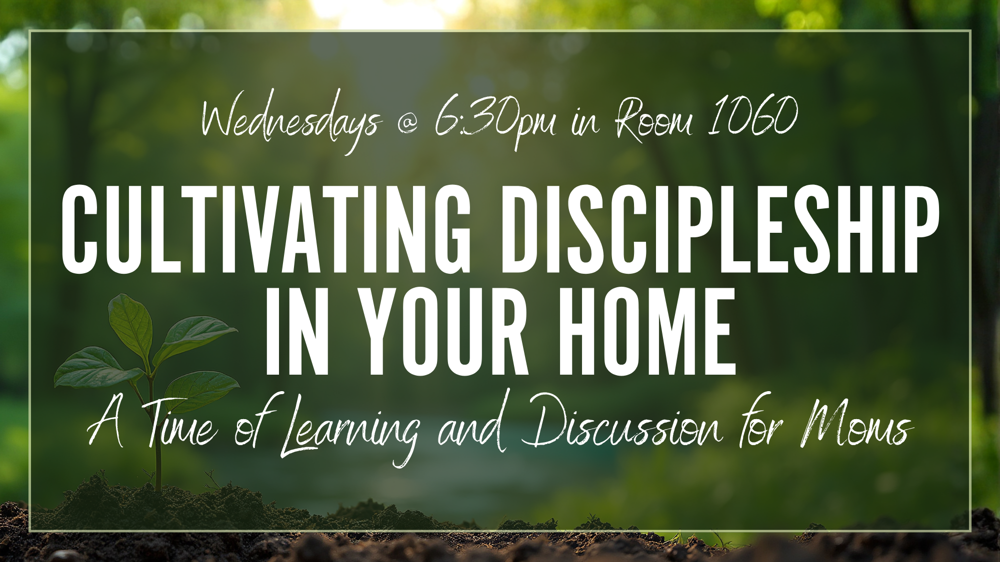 CULTIVATING DISCIPLESHIP IN YOUR HOME