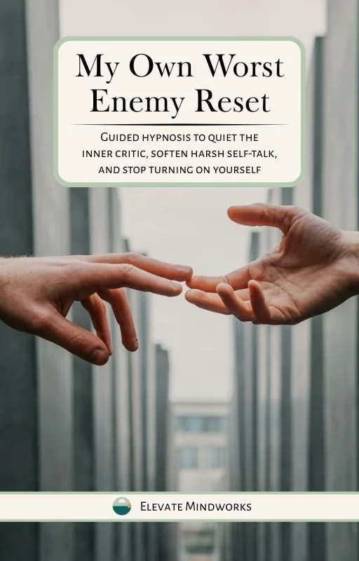 My Own Worst Enemy Reset guided hypnosis audio for inner critic relief, harsh self-talk, self-criticism, and making your mind your ally.