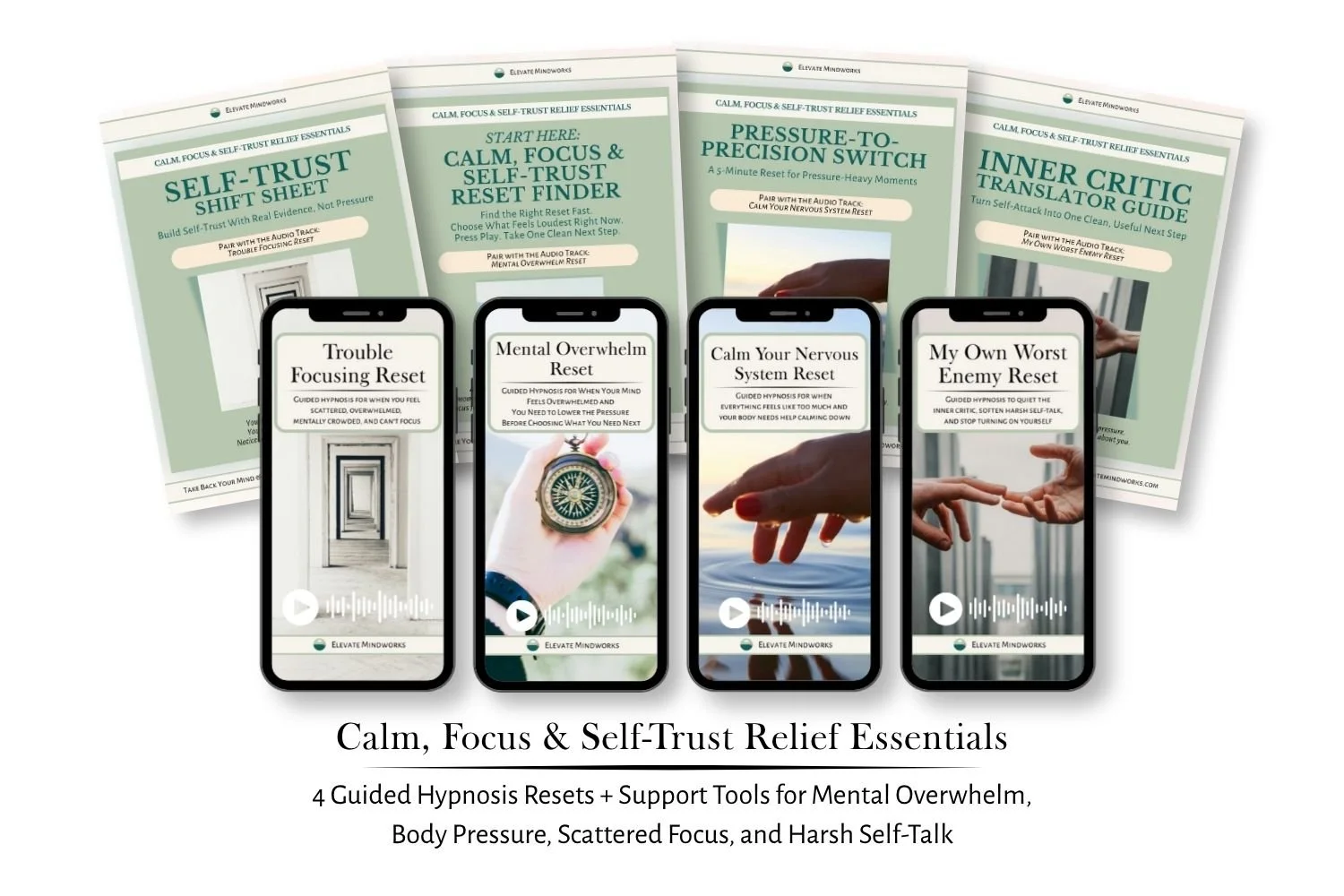 Calm, Focus & Self-Trust Relief Essentials guided hypnosis audio collection with four reset audios and support tools for mental overwhelm, body pressure, scattered focus, and harsh self-talk.