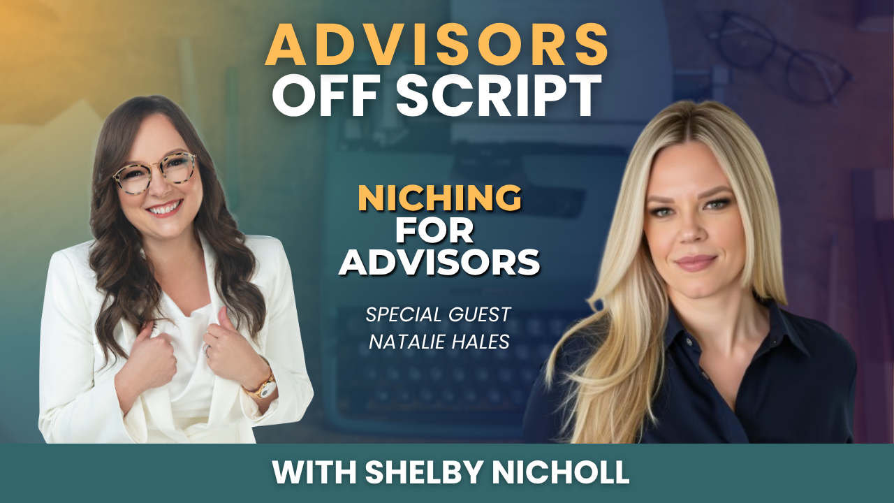 The Power of Niching: How to Build a Resonant Financial Advisor Brand with Natalie Hales