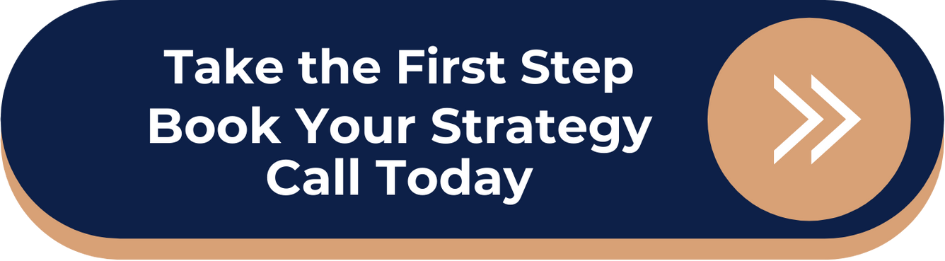 Button with text 'Take the First Step, Book Your Strategy Call Today' and an arrow icon. Blue background with tan accents.