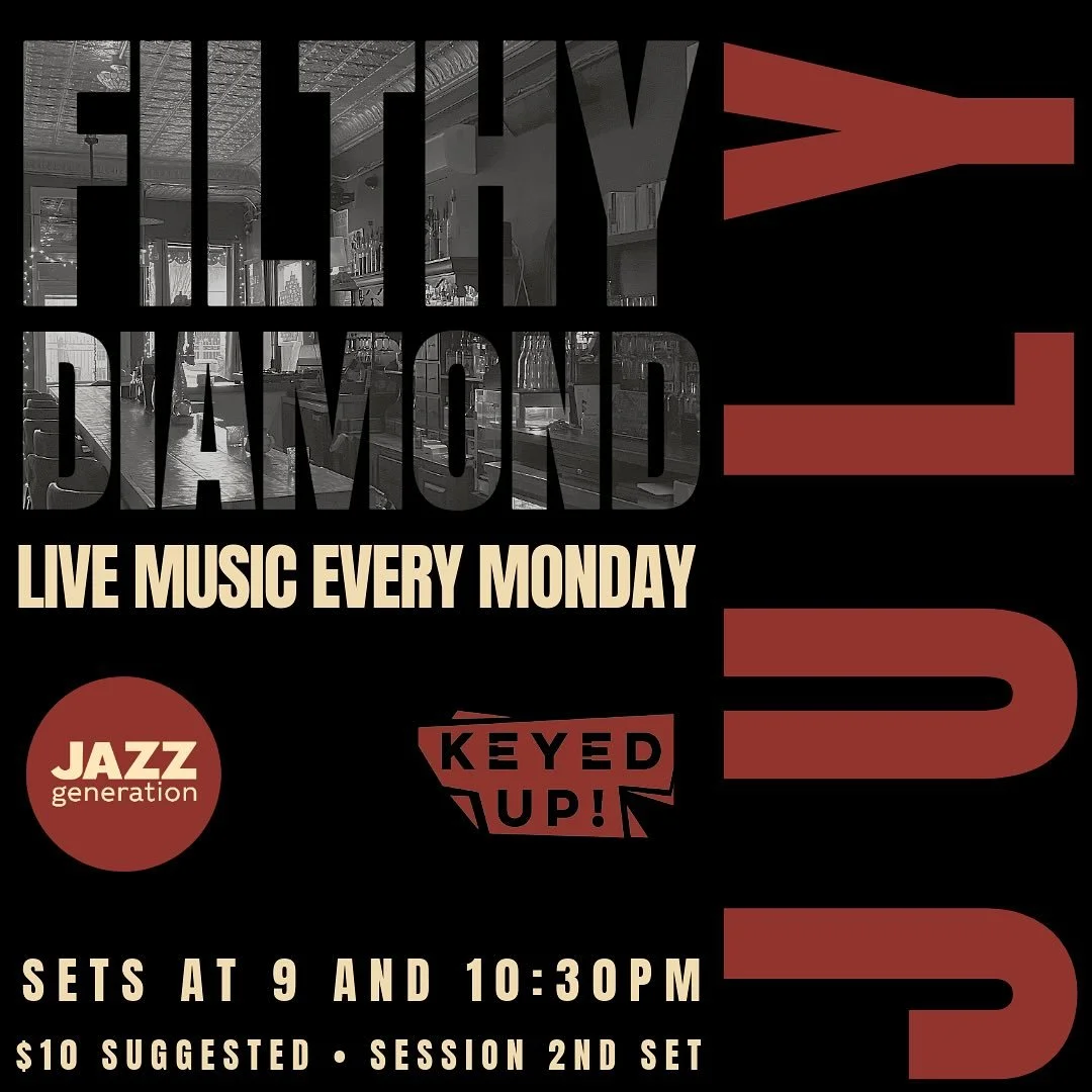 Out of town this month but these fabulous bands are taking over Mondays @filthydiamondbk ! Thanks @keyed__up @jazz_generation for the support. Play chess with @ridgewick.chess during both sets! $10 suggested.