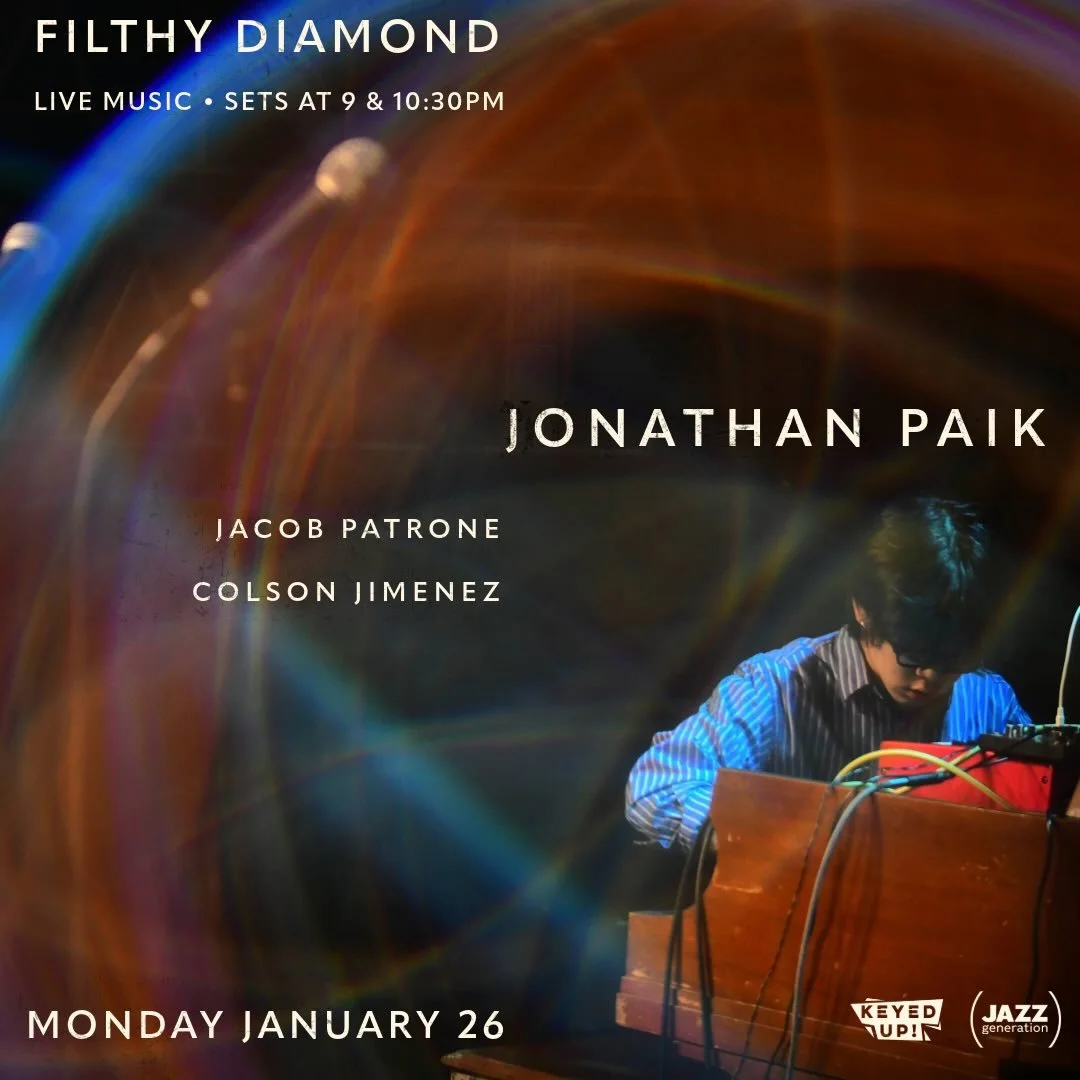 Holding it down in my stead tonight at @filthydiamondbk &mdash; @jonathan_paik trio with @colsonjimenez and #jacobpatrone. Sets at 9pm and 10:30pm. Jam session 2nd set! $10 suggested. Thanks to @keyed__up for the support as always.