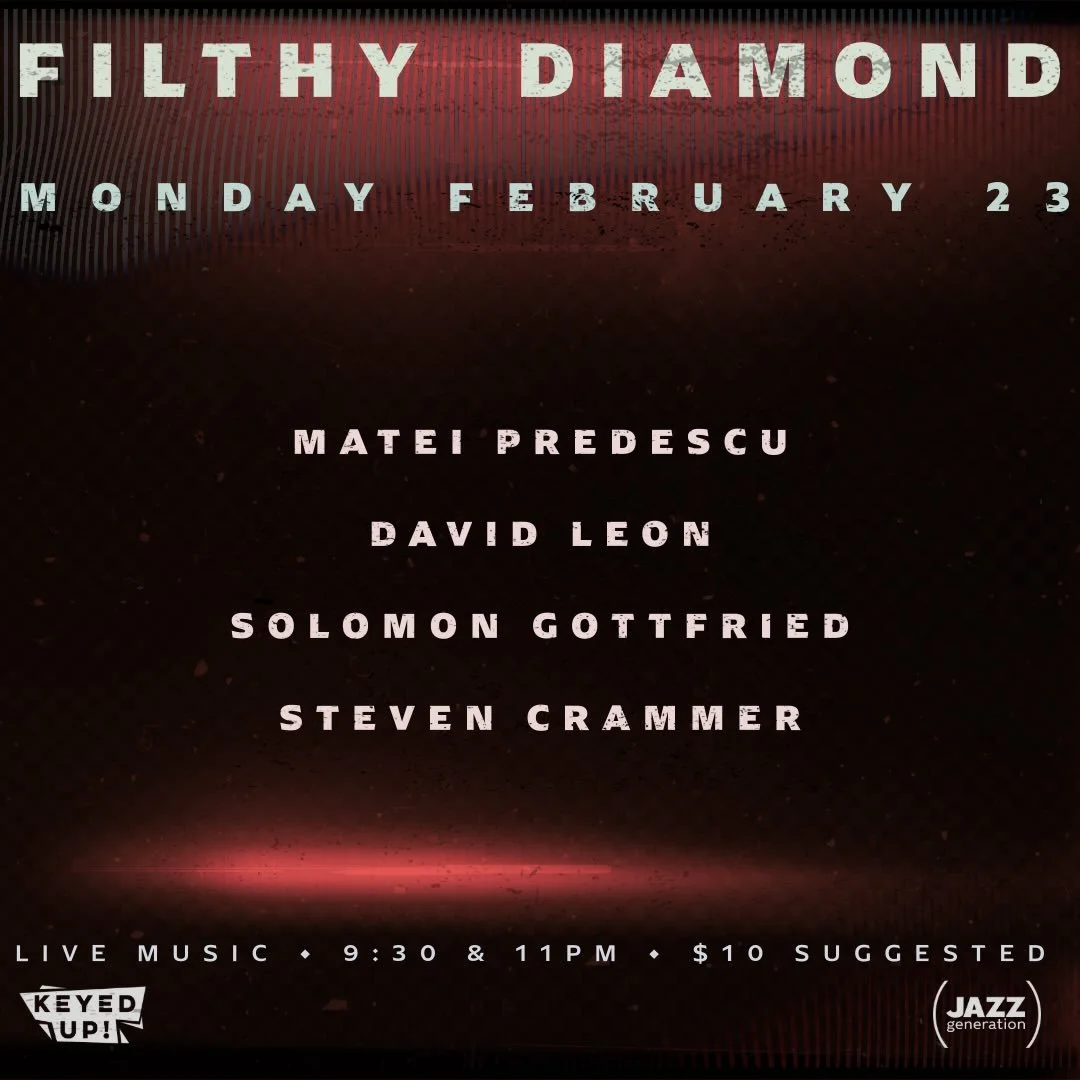 this monday at @filthydiamondbk ! Special QUARTET ! @davidleonsmusic @solomongottfried @stevencrammer 
We play at 9:30 and 11pm. Come sit in! Sponsored by  @keyed__up @jazz_generation , endless thanks. $10 suggested.