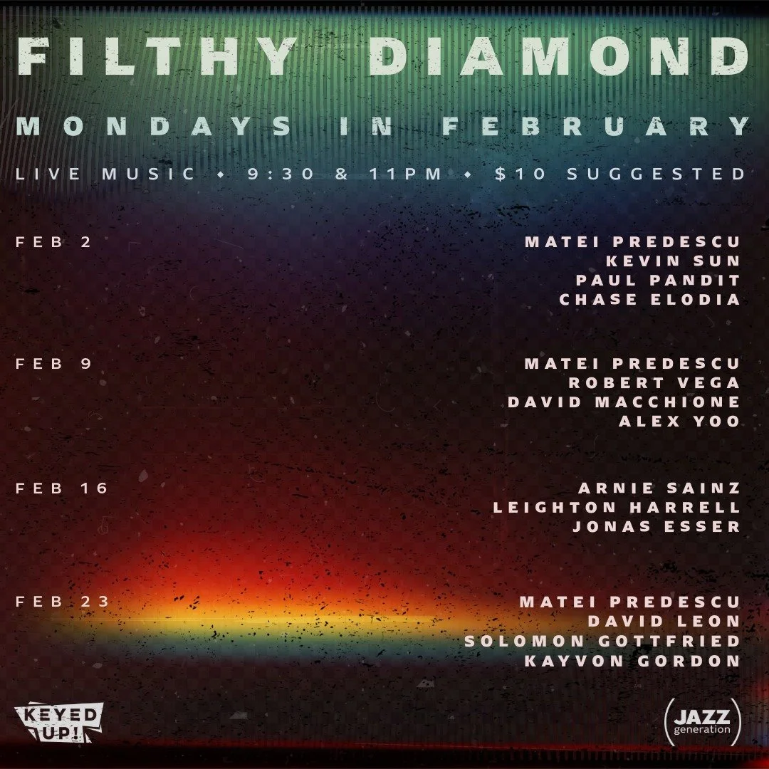 Monday nights in February at @filthydiamondbk &bull; A month of special quartets and a special guest trio &bull; Sets at 9:30pm &amp; 11pm &bull; $10 suggested &bull; Sit in during the second set &bull; Thank you @keyed__up for the support as always!
