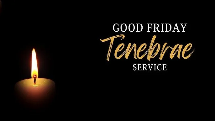 Good Friday Tenebrae Service