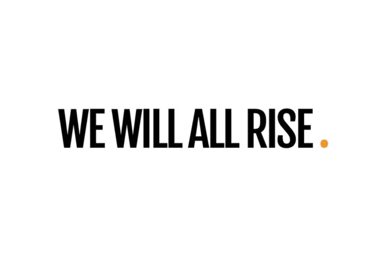 We Will All Rise