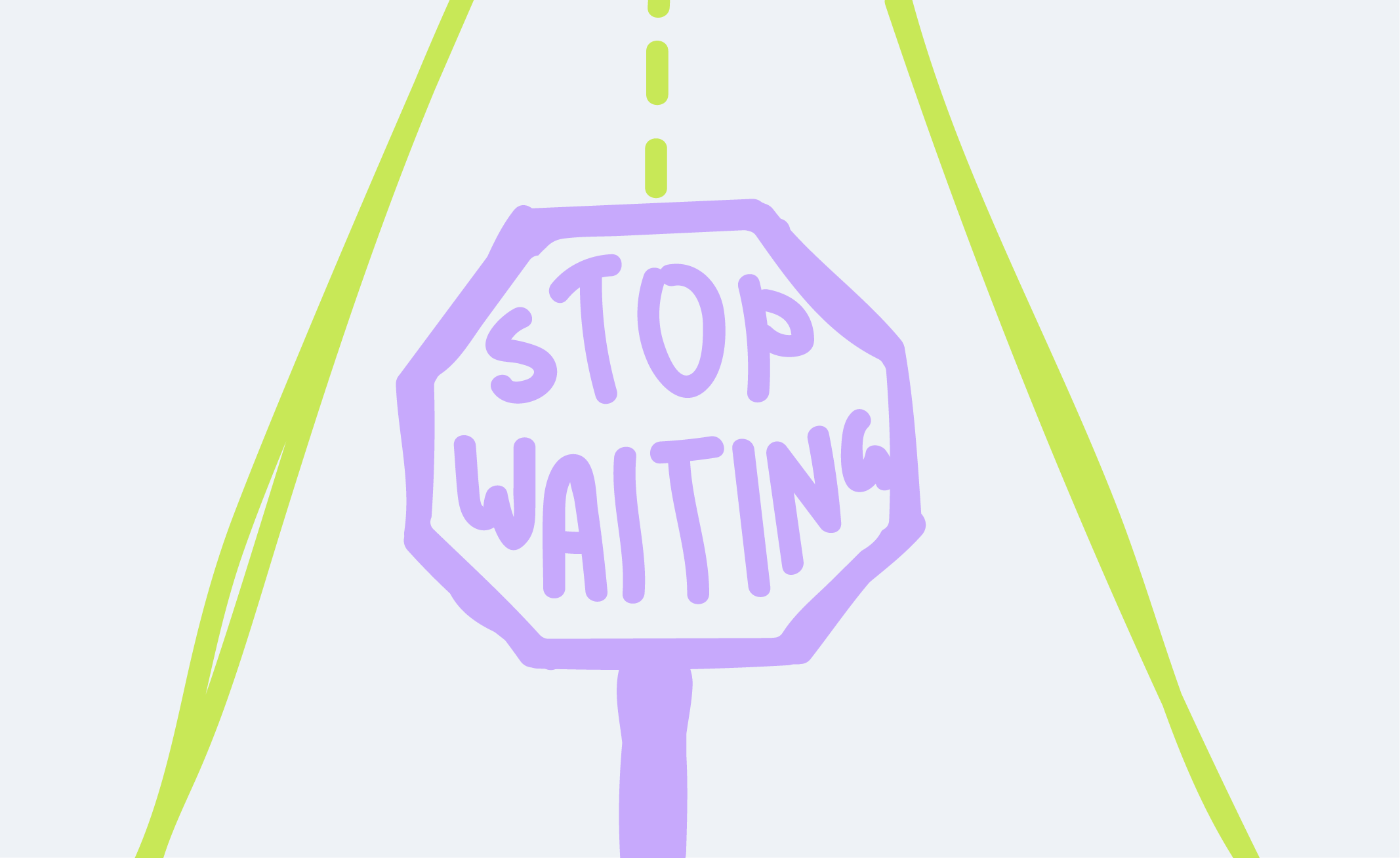 Dear Penny: Stop Waiting