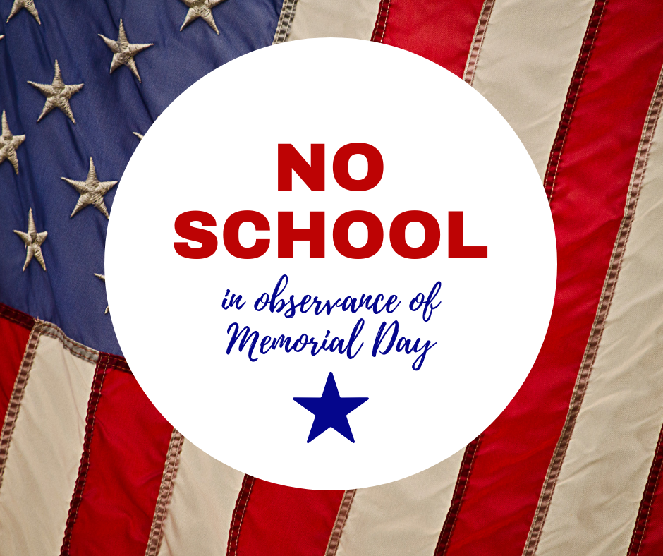 Memorial Day - no school