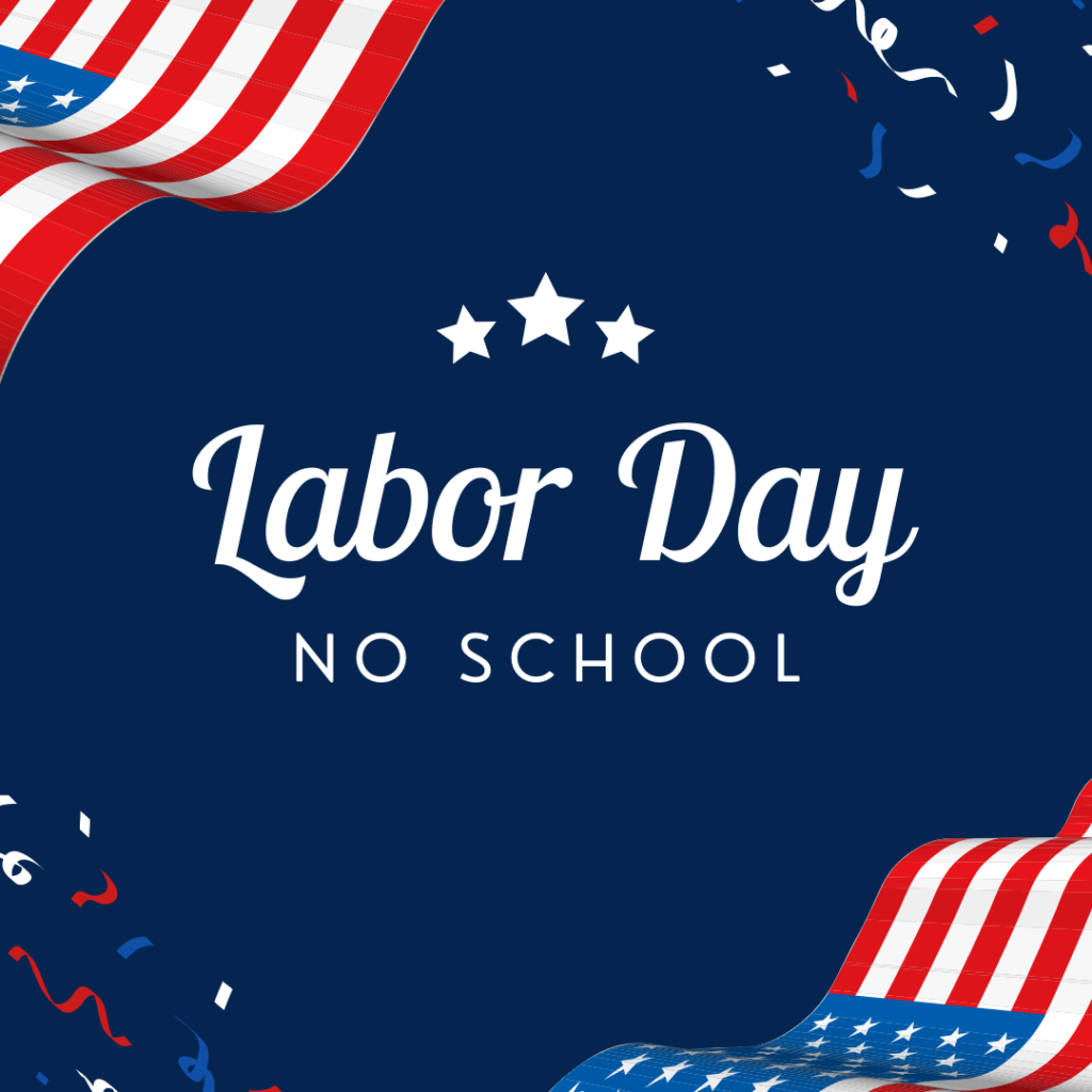 Labor day - No School