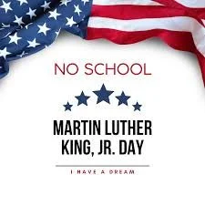 Martin Luther King Day - No School