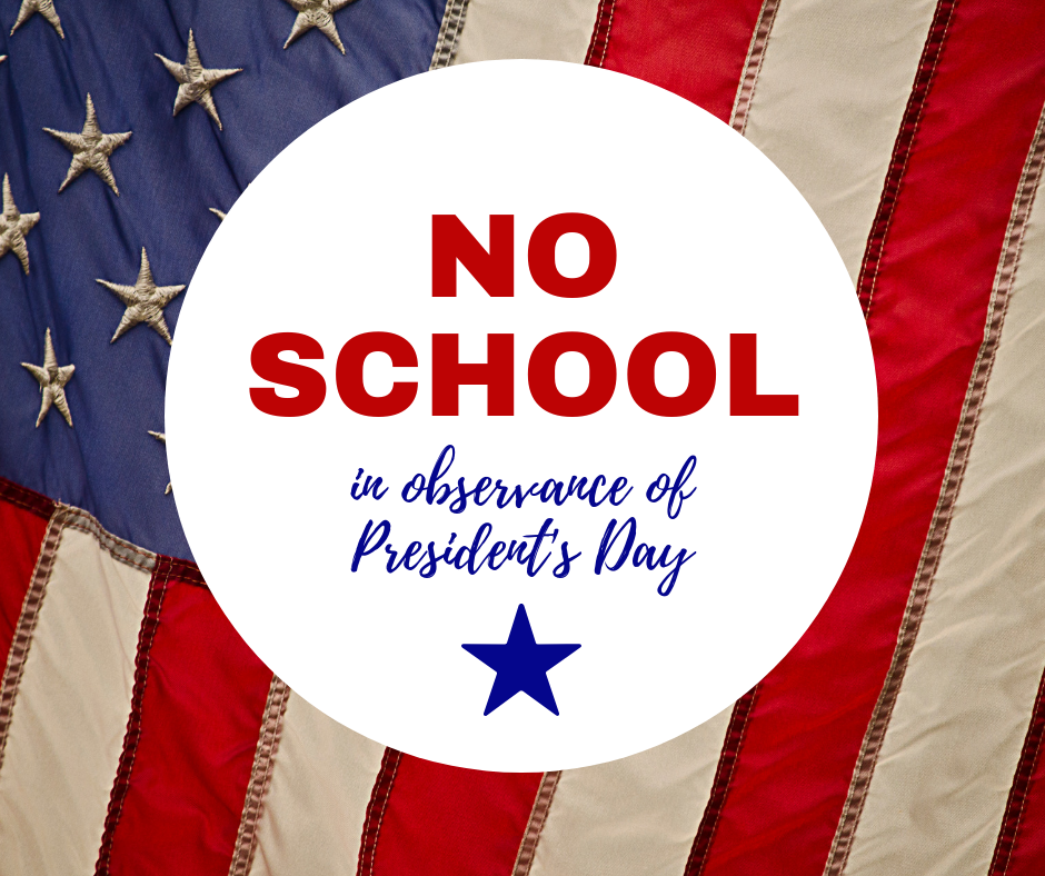Presidents Day - No School