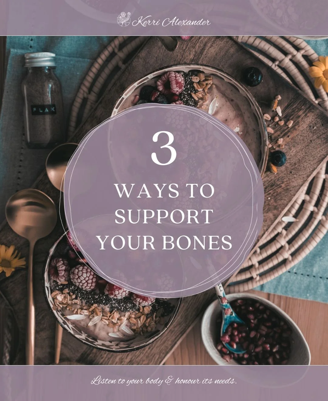 Three ways to support your bones today -

🍏 Nourish from within.
Eat a diet rich in calcium, magnesium and vitamin D to maintain bone strength. Include dark leafy greens, sardines with bones, sesame seeds, nuts and oily fish. Safe daily sun exposure