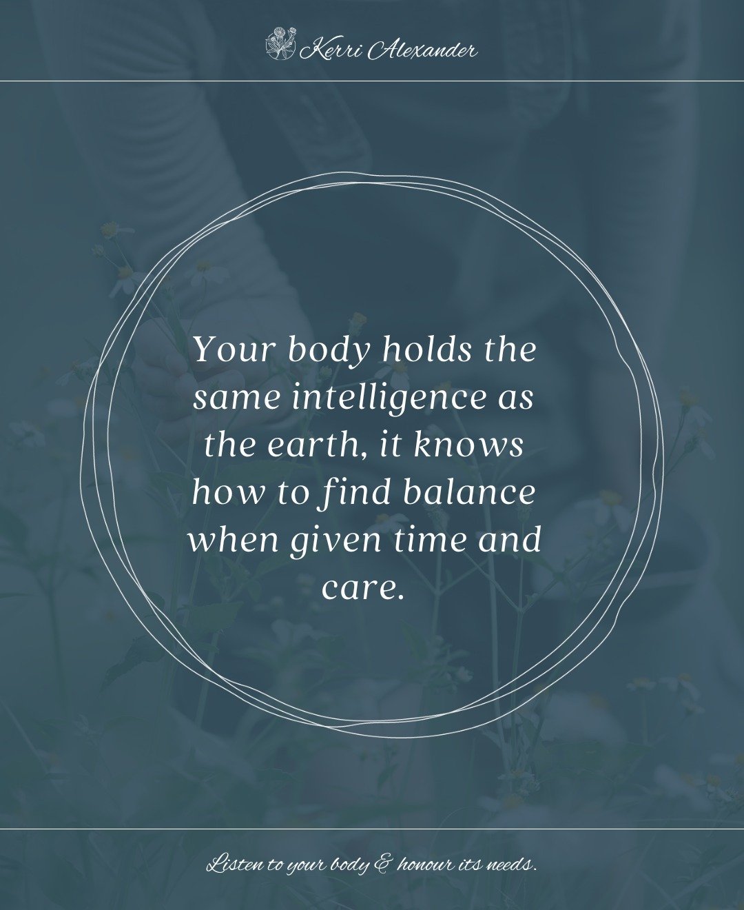 Your body holds the same deep intelligence as the earth, it knows how to find balance when given time and care.

Every walk, every meal made with love, every moment spent breathing deeply outdoors reminds your nervous system that it is safe to rest a