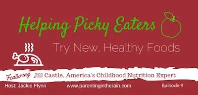 09: Helping Picky Eaters Try New and Healthy Foods