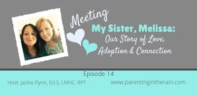 14: Meeting My Sister, Melissa