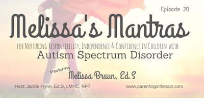 20: Melissa's Mantras for Nurturing Responsibility, Independence and Confidence in Children with Autism Spectrum Disorder