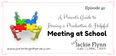 40: A Parents Guide to Having a Helpful and Productive Meeting at School