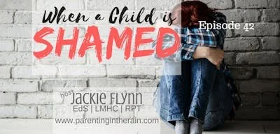 42: When a Child is Shamed