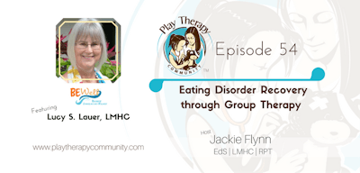 54: Eating Disorder Recovery through Group Therapy Lucy Lauer, LMHC
