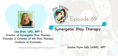 69: Synergetic Play Therapy with Lisa Dion
