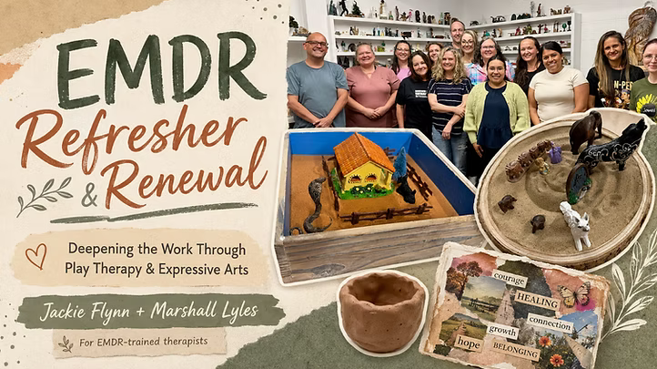 EMDR Refresher and Renewal: Deepening the Work through Play Therapy and Expressive Arts