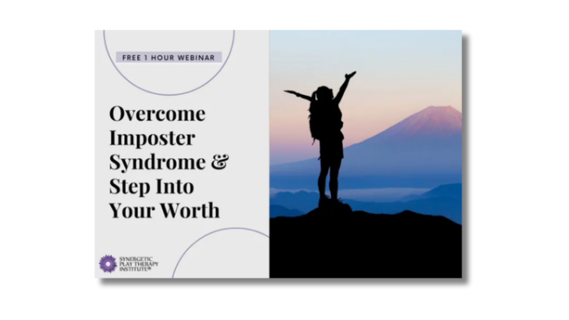 A promotional flyer for a free one-hour webinar titled "Overcome Imposter Syndrome & Step Into Your Worth". The flyer features a silhouette of a person with arms raised, standing on a mountain top with a background of mountains and a sky at sunrise or sunset.