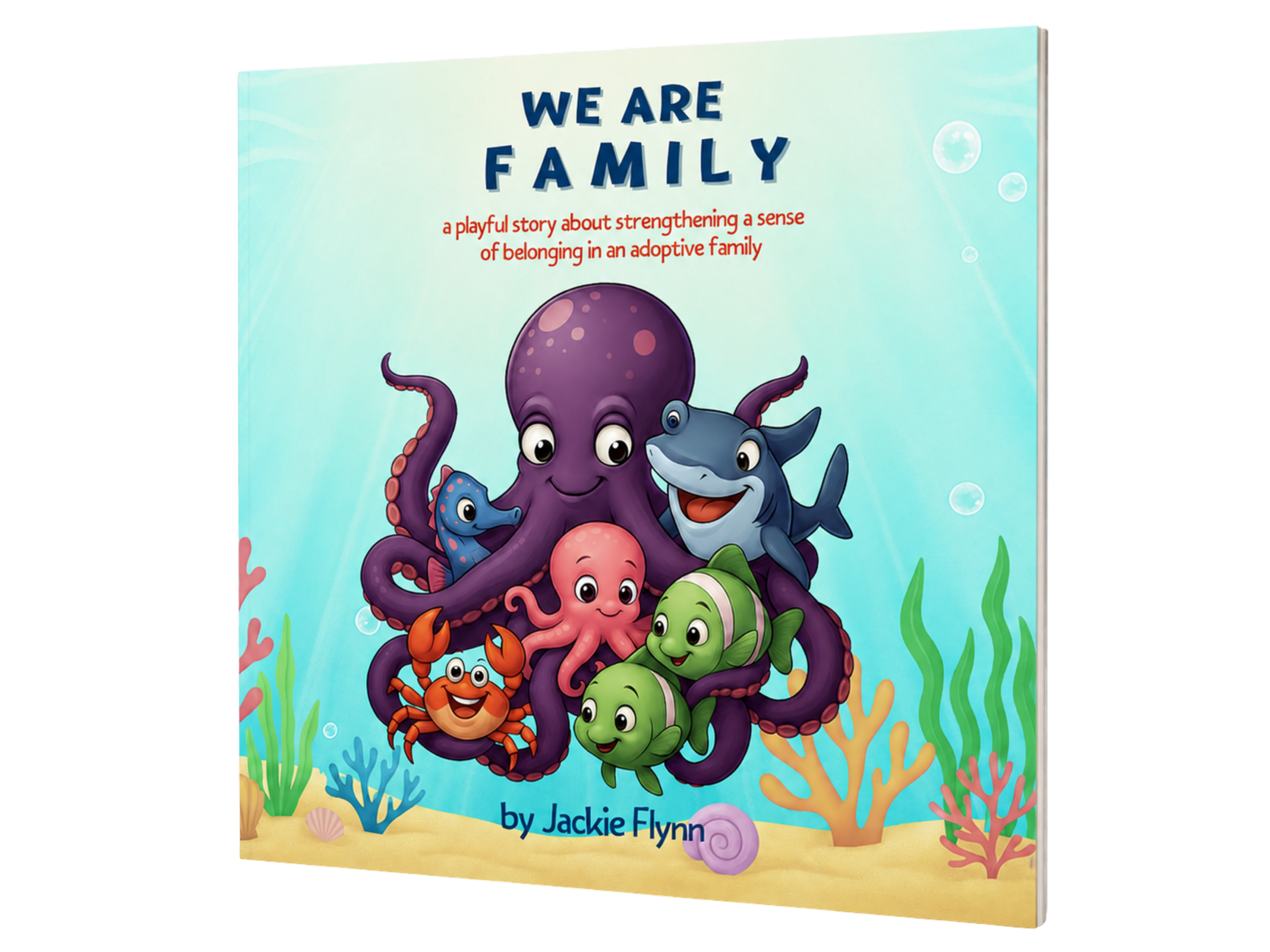 We Are Family: a playful story about strengthening a sense of belonging in an adoptive family