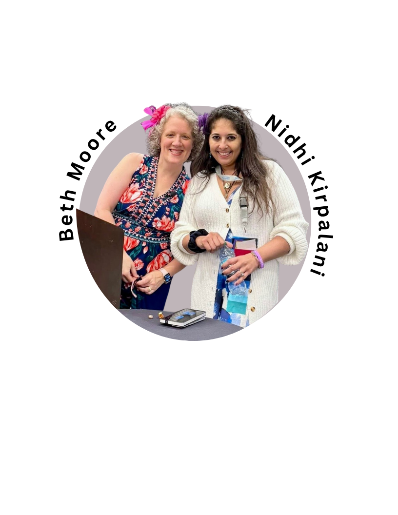 Nidhi Kirpalani and Beth Moore