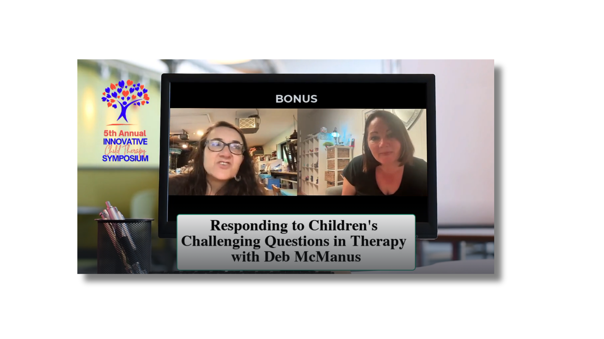 Screenshot of a virtual conference with two women speaking on a screen, promotional banner on the left for the 5th Annual Innovative Child Therapy Symposium, and a title slide at the bottom about responding to children's challenging questions in therapy with Deb McManus.