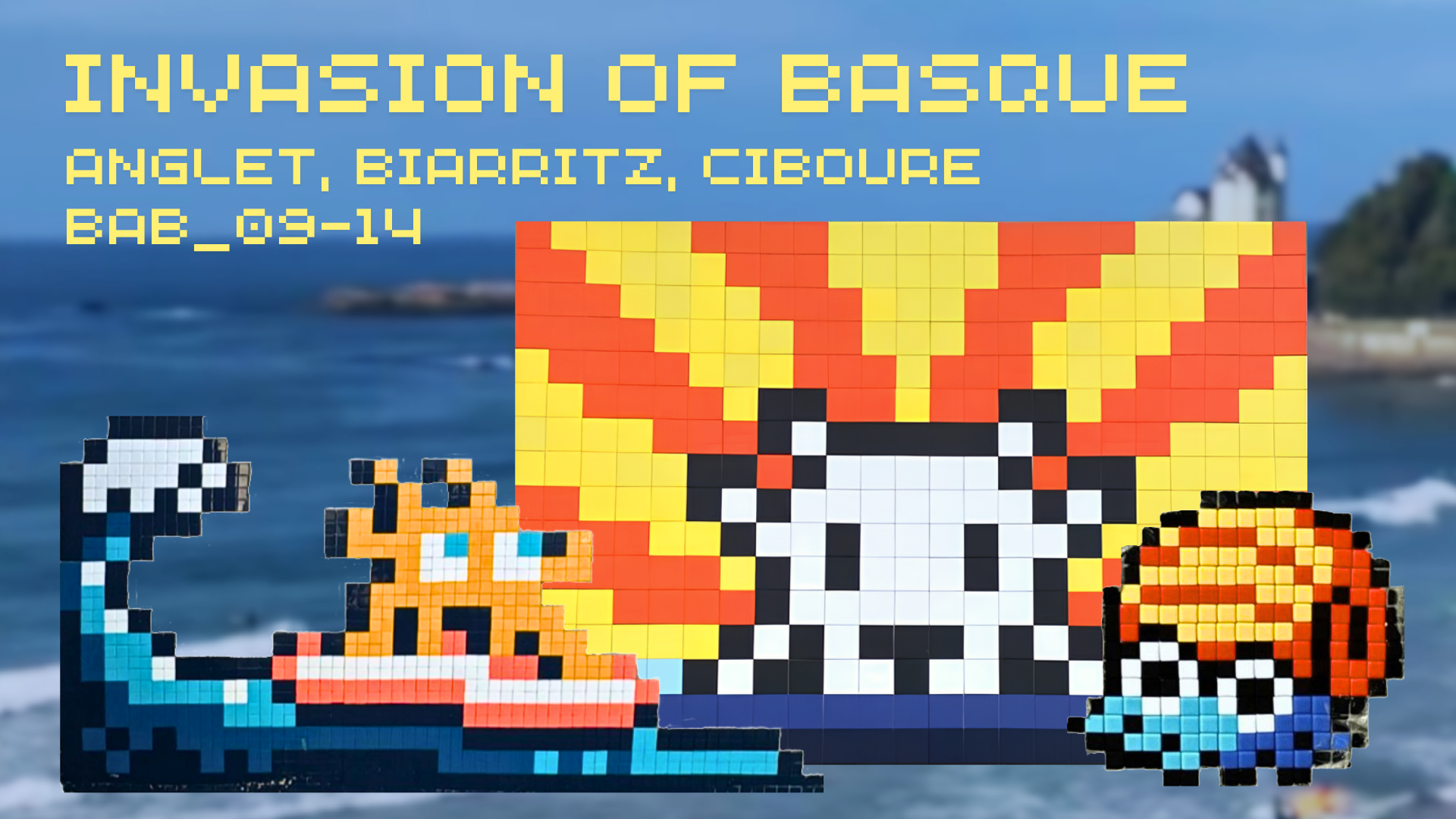 Invasion of Basque: BAB_09-14 in Anglet, Biarritz, Ciboure