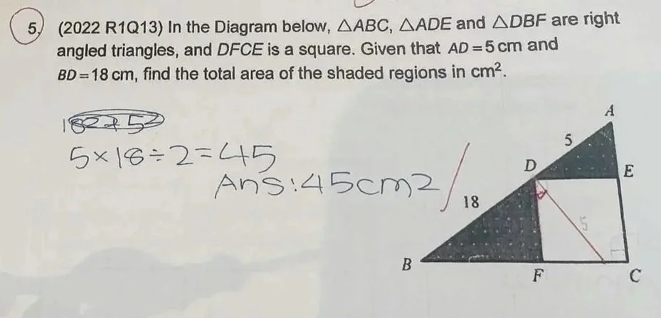 A diagram with three right triangles ABC, ADE, and DBF, and a square DFCE inside triangle ABC. Given measurements of AD=5 cm, BD=18 cm, and side AE of the square. The diagram includes labeled points and angles, with handwritten calculations for the area of shaded regions.