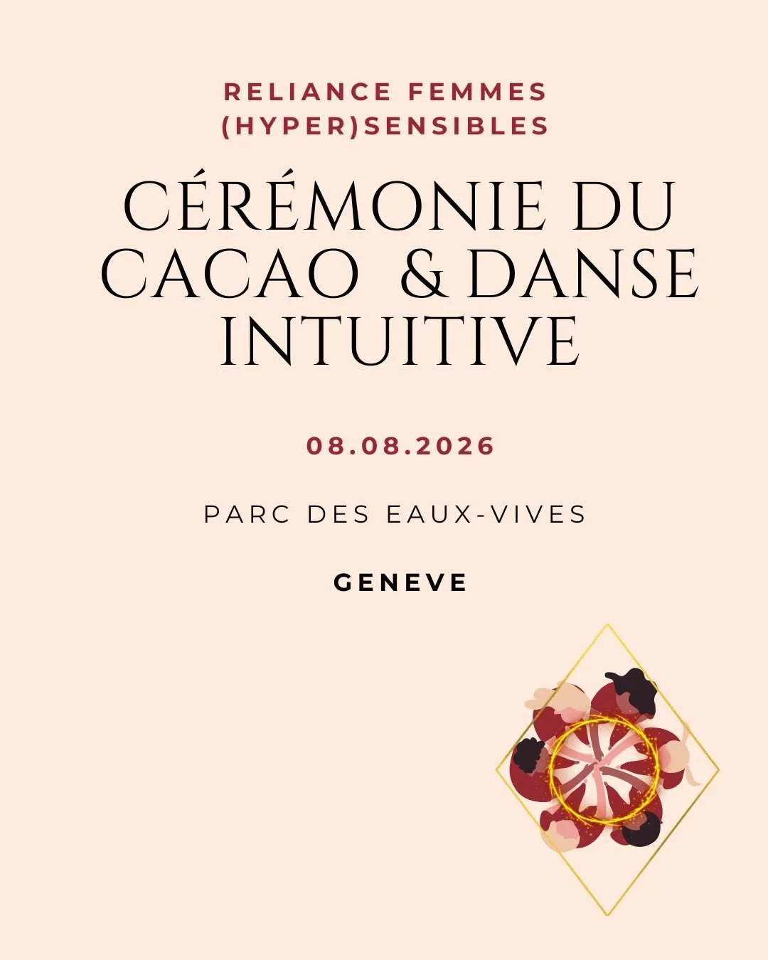 Annonce pour une cérémonie de cacao et danse intuitive le 8 août 2026 au parc des Eaux-Vives, Genève, organisée par Reliance Femmes. Illustration stylisée de cacao avec une fleur au centre, encadrée d'une ligne dorée.