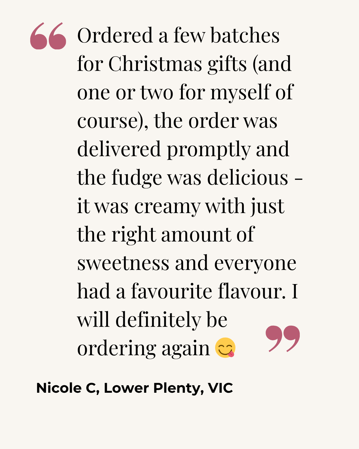 A quote about ordering Christmas baked goods with a smiling emoji, attributed to Nicole C. from Lower Plenty, VIC.
