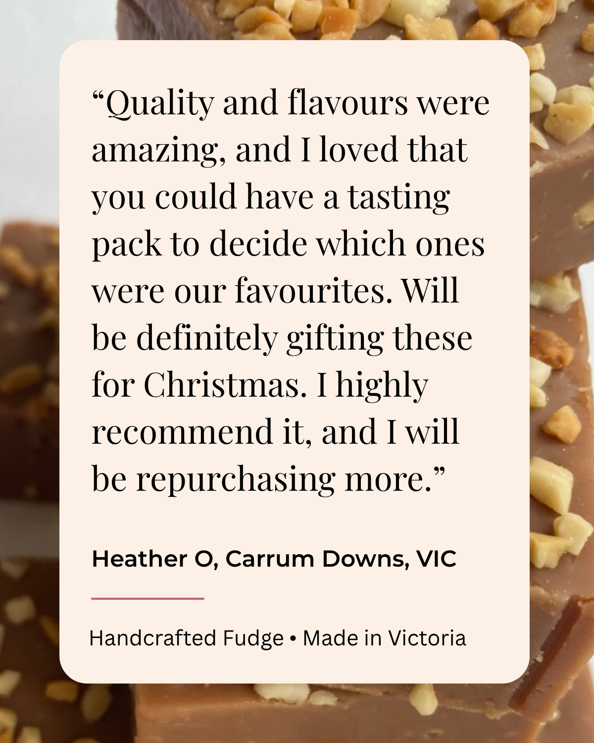 Close-up of a chocolate fudge with chopped nuts on top, with a customer review overlay praising the quality and flavors, recommending it as a Christmas gift, made in Victoria.
