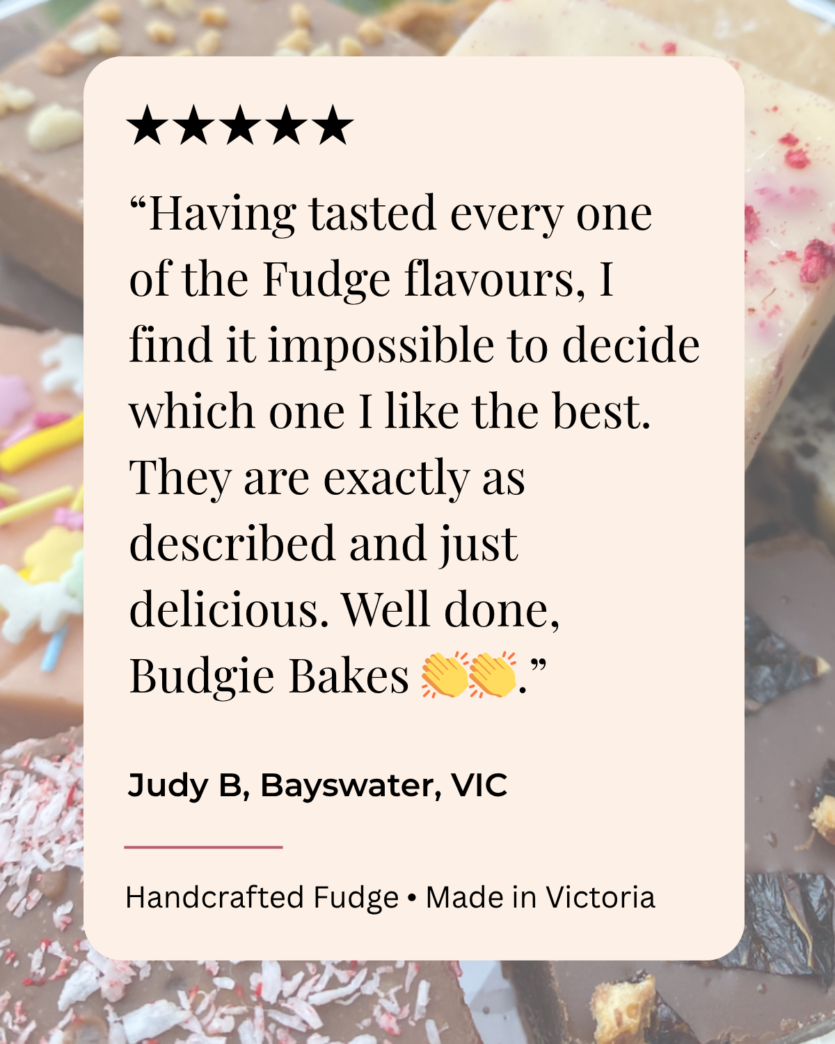 Testimonial about fudge with star rating and clapping hand emojis, featuring background images of assorted fudge pieces with sprinkles and toppings.