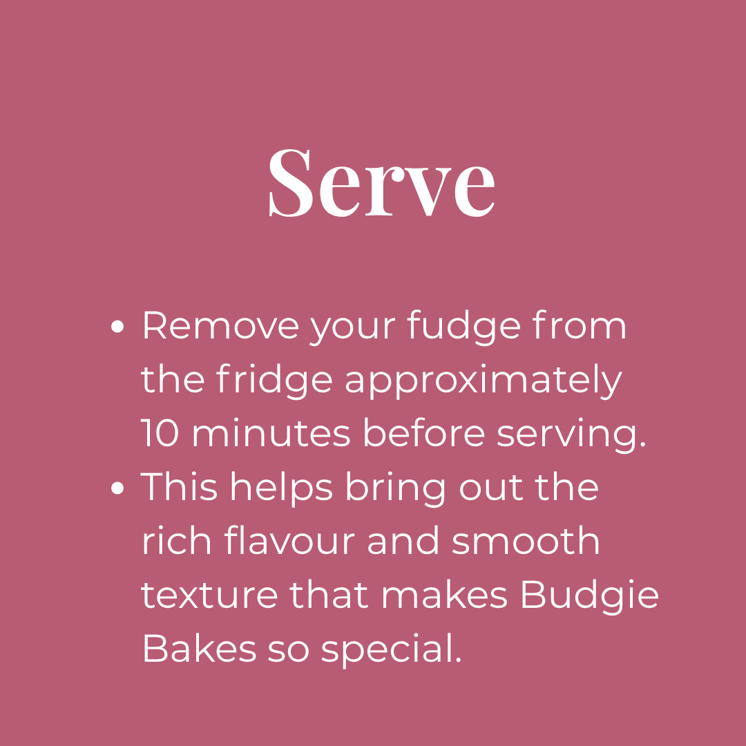 Budgie Bakes serving instructions explaining how to enjoy fudge at its best