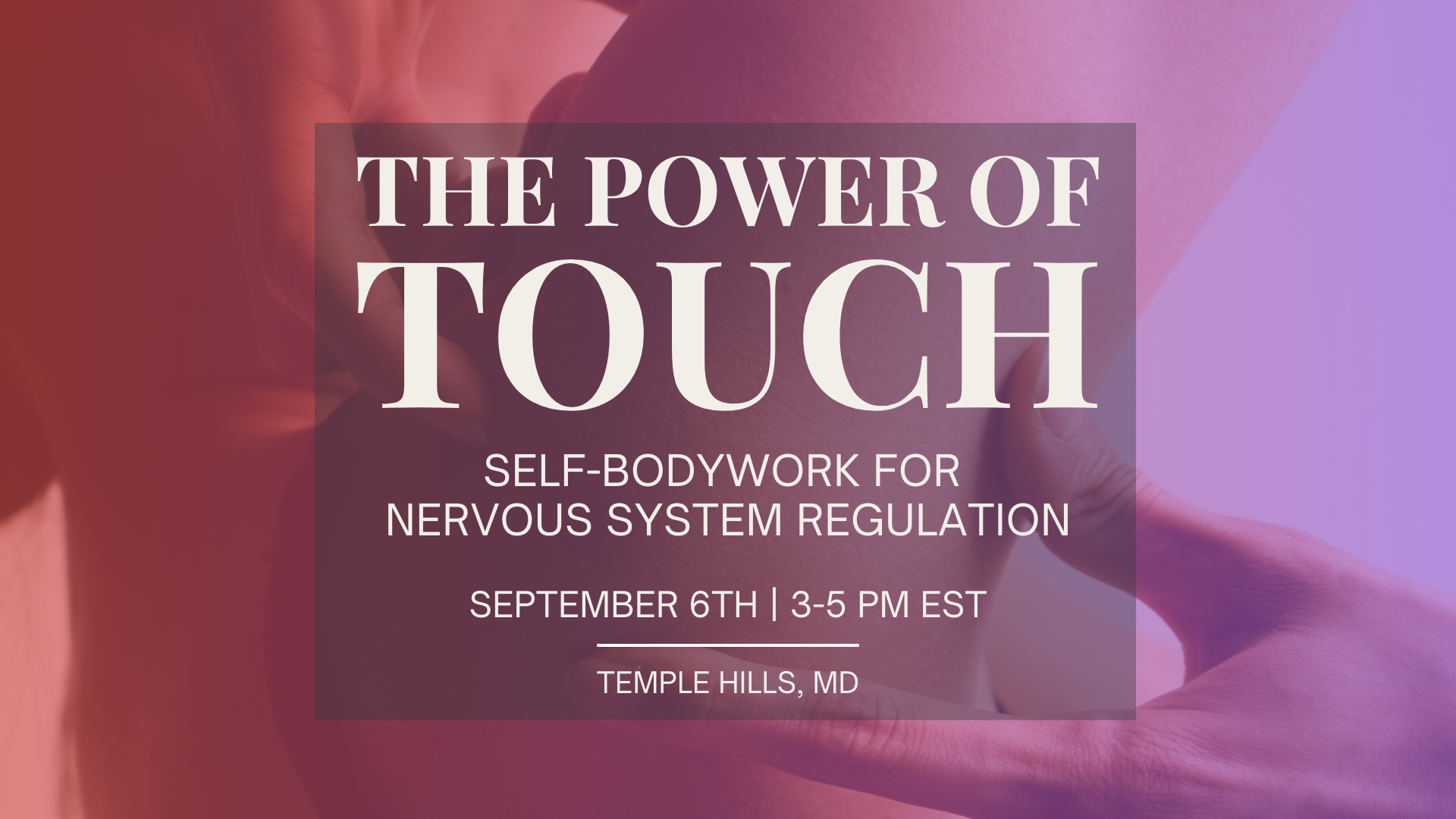 The Power of Touch: Self-Bodywork for Nervous System Regulation
