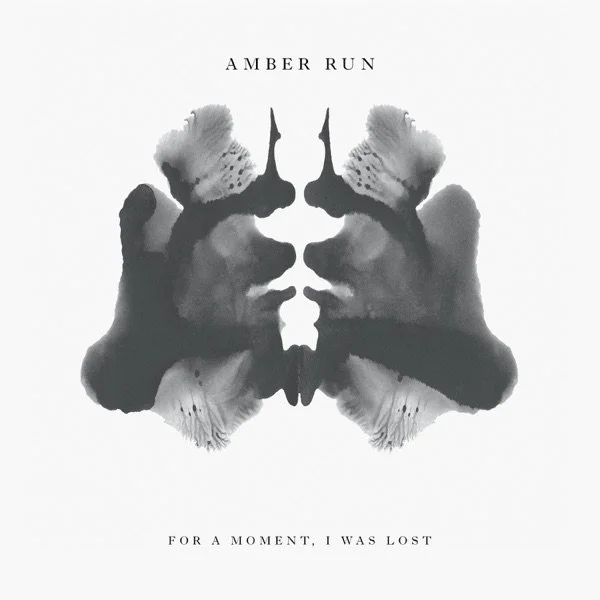 Amber Run
"For A Moment I Was Lost"