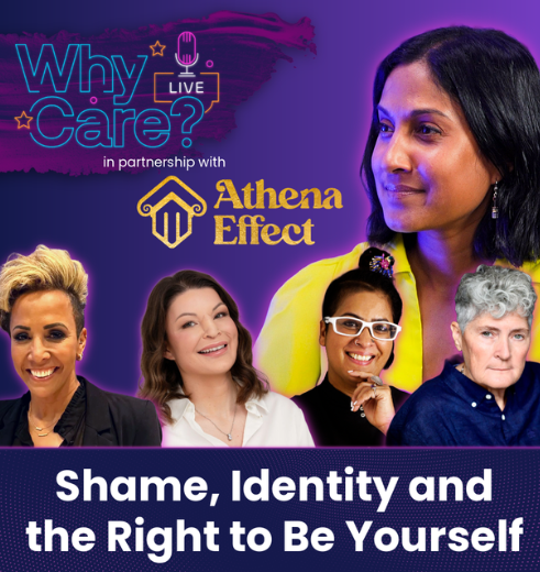 Shame, Identity and the Right to Be Yourself | Why Care? Live in partnership with Athena Effect