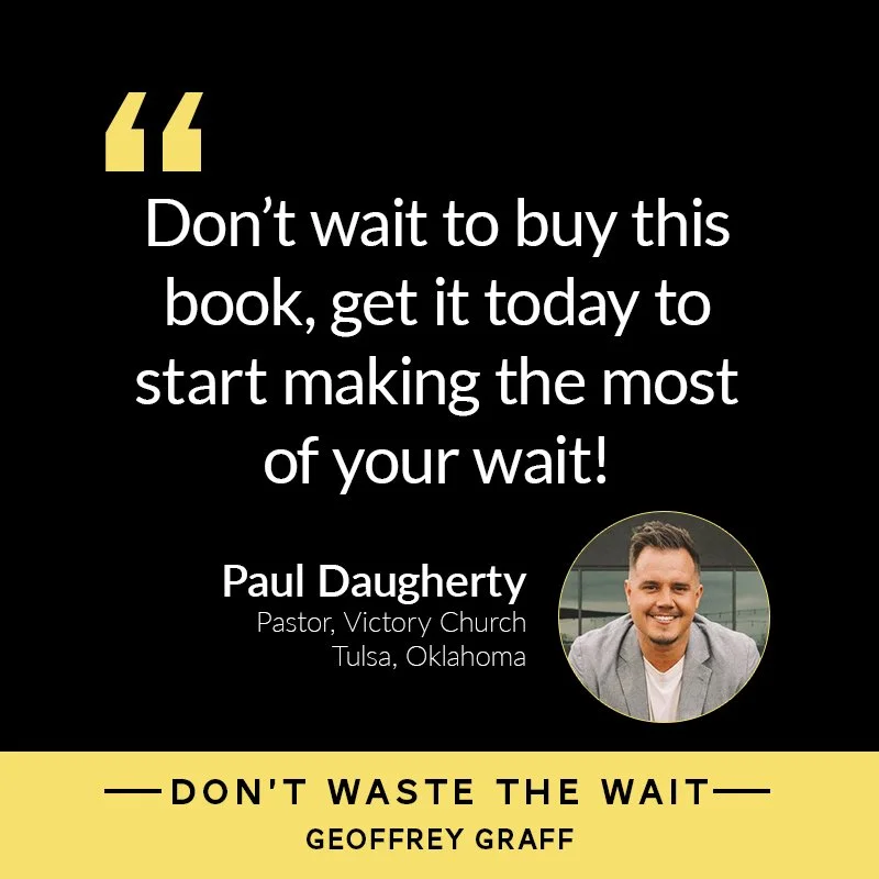 Don_t Waste the Wait endorsement_Daugherty.jpg
