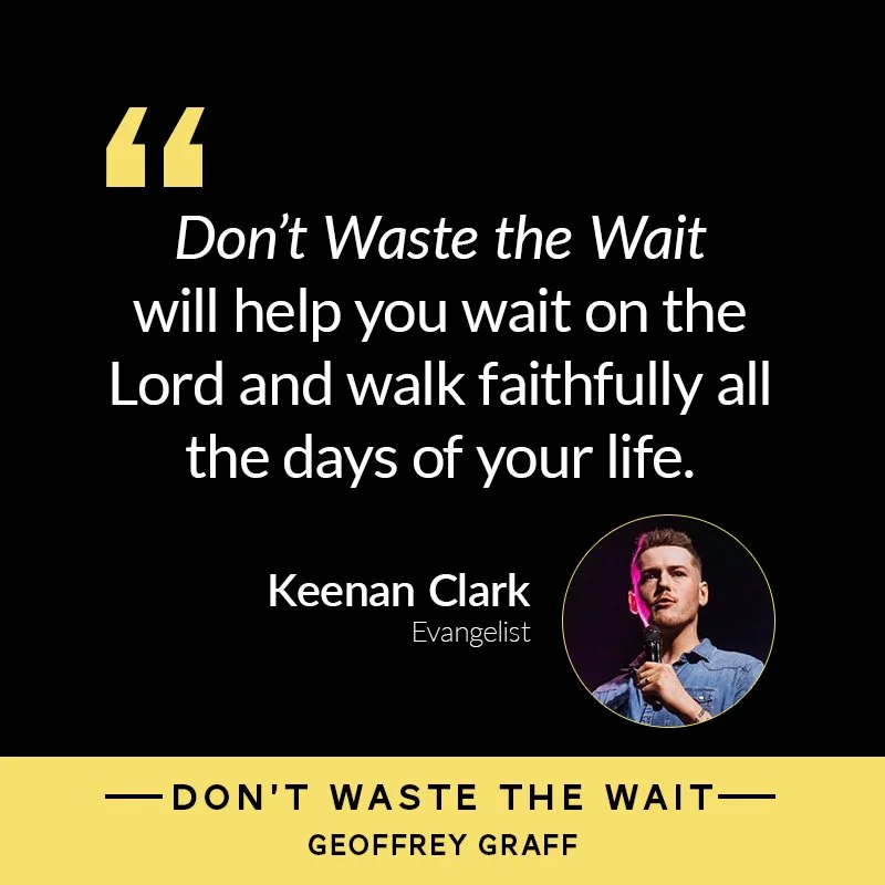 Don_t Waste the Wait endorsement_Clark.jpg