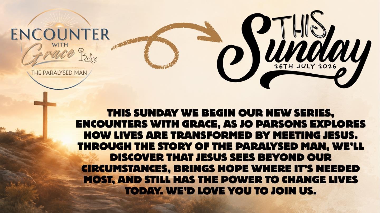 This Sunday at your Bridge Church